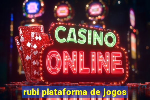 rubi plataforma de jogos